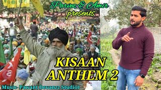 Kisan Anthem 2  Full Song  Official Video  Parvez Aalam [upl. by Damalus]