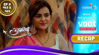 Udaariyaan  उड़ारियां  Ep 463 amp 464  Recap [upl. by Giverin982]