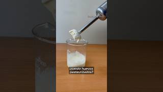 Mayonesa pasteurizada ¿cómo hacerla cienciaycocina shorts [upl. by Stiruc293]