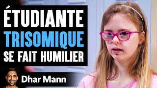 Étudiante TRISOMIQUE Se Fait Humilier  Dhar Mann [upl. by Ellerd]