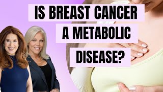 Is Breast Cancer a Metabolic Disease with Dr Donese Worden [upl. by Patrica]