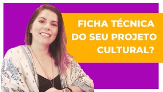 Construir a Ficha Técnica do seu Projeto Cultural [upl. by Hogan697]