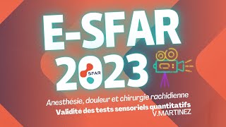 Anesthésie douleur et chirurgie rachidienne Validité des tests sensoriels quantitatifs eSFAR 2023 [upl. by Otir239]