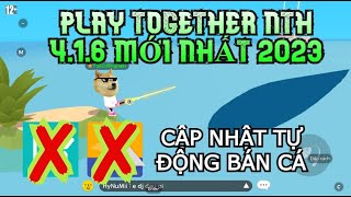 HƯỚNG DẪN CÀI ĐẶT AUTO CÂU CÁ PLAY TOGETHER TRÊN MÁY TÍNH  NTH AUTO GAME 416 MỚI NHẤT 2023 [upl. by Yelsgnik431]