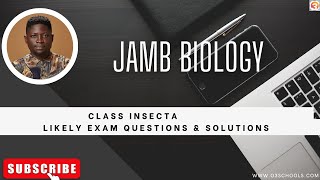 JAMB Biology 2025 EP 27  Class Insecta  Likely Exam Questions [upl. by Herzberg319]