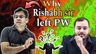 Rishabh sir Left Physics wallah Why ⁉️ Rishabh Sir Quit PW 😭💔 [upl. by Gayn]