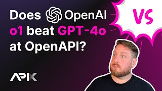 Does OpenAI o1 beat GPT4o at OpenAPI [upl. by Obala]