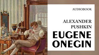 Alexander Pushkin — quotEugene Oneginquot audiobook [upl. by Camilla]