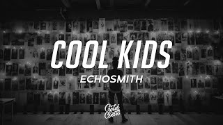 Echosmith  Cool Kids Lyrics [upl. by Cayla]