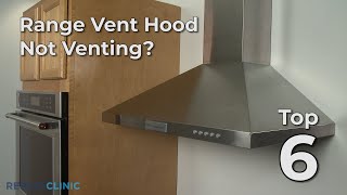 Top Reasons Range Vent Hood Wont Vent — Range Vent Hood Troubleshooting [upl. by Hoagland317]