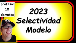 Examen Selectividad 2023 Matemáticas EVAU Madrid Modelo Cero  Solución [upl. by Latif]