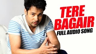 Tere Bagair Full Audio Song  Amrinder Gill  Latest Punjabi Song 2016  Speed Records [upl. by Russon144]