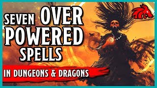 Seven Overpowered Spells in DampD 5e and how to handle them [upl. by Adnak]