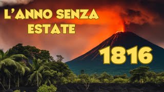 Lanno senza estate 1816 quando eruttò il Tambora [upl. by Elkraps]