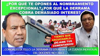 😱🔴¿POR QUÉ TE OPONES AL NOMBRAMIENTO EXCEPCIONAL ¿POR QUÉ LA DERRAMA COBRA DEMASIADO INTERES [upl. by Cupo21]