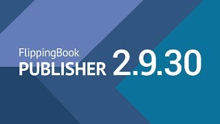 FlippingBook Publisher update Whats new in the version 2930 [upl. by Lussier396]