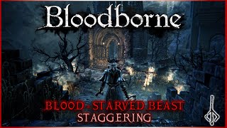 Blood  Starved Beast ParryStagger  Bloodborne On Mouse amp Keyboard via Remote PlayreWASD on PC [upl. by Sisco511]