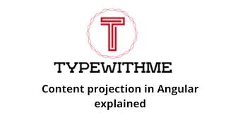 Content projection in angular explained [upl. by Elocyn649]