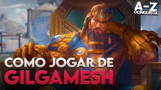 COMO JOGAR DE GILGAMESH AZ Conquista  Guia  ⚡ Smite BR [upl. by Yursa]