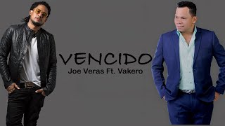 Vencido  Joe Veras Vakero Video Lyrics Bachata [upl. by Alenas23]