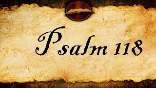 Psalm 118  KJV Audio With Text [upl. by Lalla256]