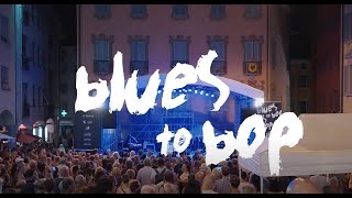 Blues to Bop 2023  Highlights [upl. by Delahk]