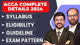 ACCA Course 2024 Full Details  ACCA Syllabus Eligibility Guideline Exam Pattern  ACCA Course 24 [upl. by Carlyle]