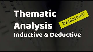 Understanding Thematic Analysis Inductive amp Deductive [upl. by Burnard]