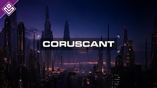 Coruscant  Star Wars [upl. by Magda]