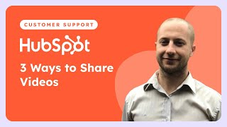 3 different ways to share videos in HubSpot [upl. by Giglio]