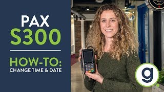 How To Change Time and Date Pax S300 Credit Card Terminal  Gravity Payments Support [upl. by Assert]