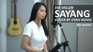 SAYANG  VIA VALLEN COVER BY DYAH NOVIA [upl. by Nicoli]