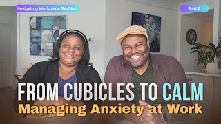 From Cubicles to Calm Managing Anxiety at Work [upl. by Tuinenga127]