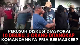 PERUSUH DISKUSI DIASPORA 10 DIBURU 5 ORANG DITANGKAP KOMANDANNYA PRIA BERMASKER [upl. by Amorete]