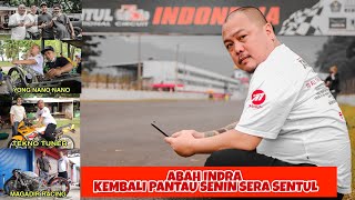 Abah Indra Kembali Pantau Senin Sera Bersama Magadir RacingYong nano Nano amp Tekno Tuner Di Sentul [upl. by Pollak788]