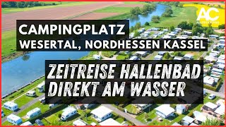 Campingplatz Wesertal  Zeitreise Hallenbad und Supermarkt  Direkt am Fluss Stellplätze Hessen [upl. by Chappie261]