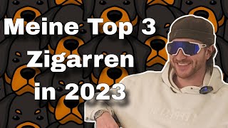 Top 3 Zigarren 2023 [upl. by Mast409]