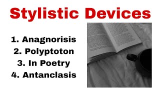 Stylistic Devices in Literature Stylistic Devices in EnglishAnagnorisis Polyptoton amp Antanclasis [upl. by Kristi497]