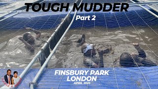 Tough Mudder in Finsbury Park London April 2023 Part 2 [upl. by Murry]