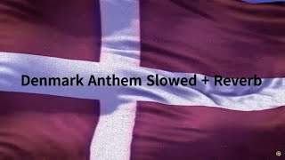 Danish Anthem Slow Reverb Version  Visuals [upl. by Anastasius]