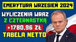 🔴EMERYTURA ZA WRZESIEŃ 2024 R W TYM 14 EMERYTURA WYLICZENIA ZUS  TABELA NETTO [upl. by Nomannic]