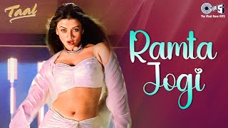 Ramta Jogi Song  Taal  ARRahman Aishwarya Rai Anil Kapoor Sukhwinder Alka Yagnik Hindi Song [upl. by Cilurzo]