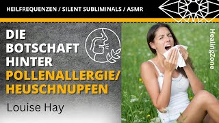 Louise Hay deutsch ‼️ ALLERGIE – DAS möchte dir dein Unterbewusstsein damit sagen [upl. by Johannessen]