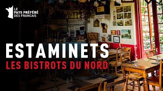 Estaminets la magie des bistrots du Nord  Documentaire Gastronomie et Art de vivre  MG [upl. by Corby]