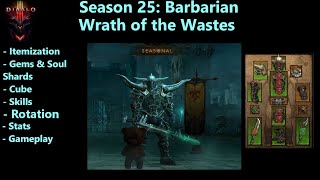 Diablo 3 Season 25  Barbarian  Wrath of the Wastes Build Guide  S Tier Solo Pushing Build [upl. by Jodie]