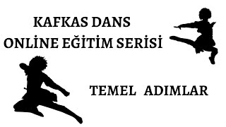 KAFKAS DANS ONLİNE EĞİTİM SERİ1 [upl. by Hills]