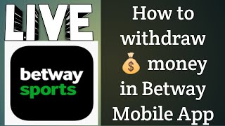 HOW TO Withdraw money from BETWAY Mobile app [upl. by Aicercal]