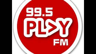 995 Play FM [upl. by Piero775]