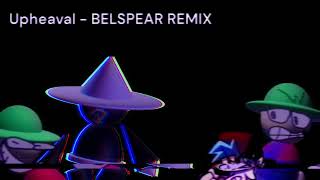 Upheaval  Belspear Remix [upl. by Anaul374]