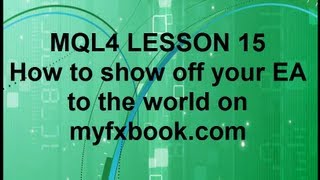 Mql4 Programming Lesson 15 MyFxBook Setup [upl. by Ettenal]